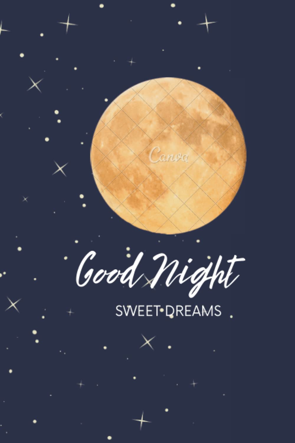 Good Night: Sweet Dreams Dream Log Journal Notebook 120 pages